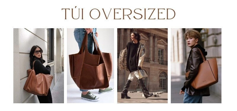 Túi Oversized - Phong cách phóng khoáng lên ngôi