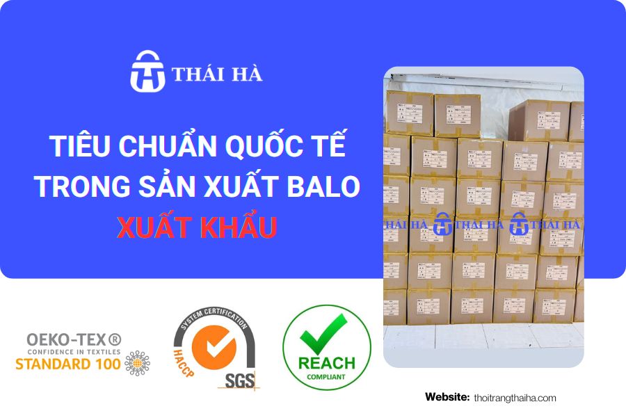 Tiêu chuẩn sản xuất balo xuất khẩu