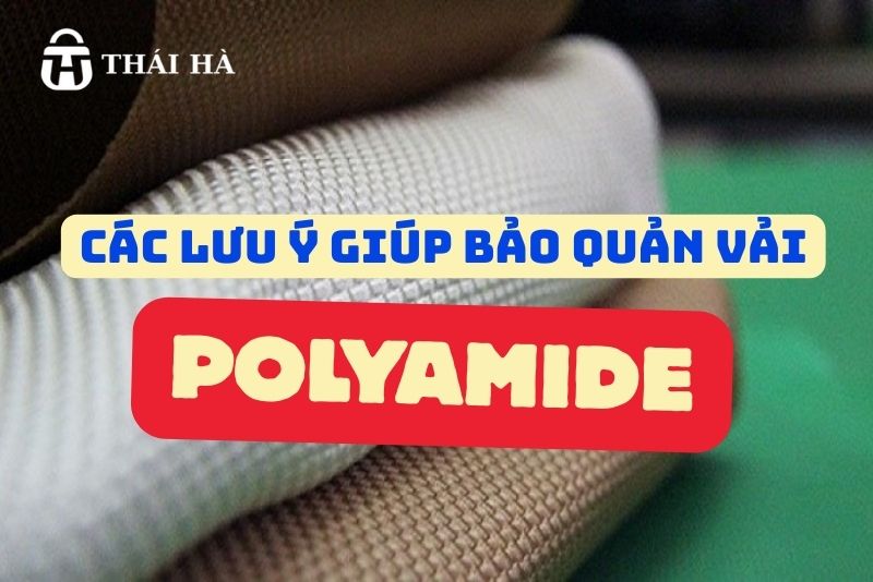 Các lưu ý giúp bảo quản vải Polyamide bền lâu