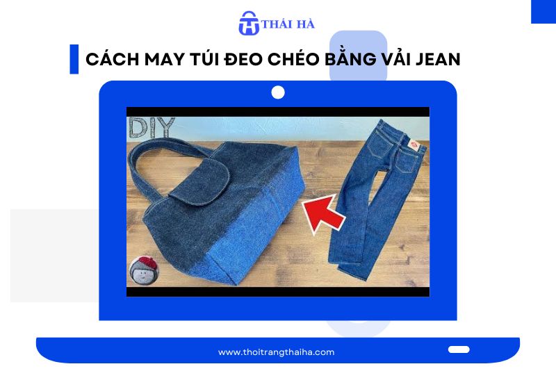 Cách May túi đeo chéo bằng vải jean