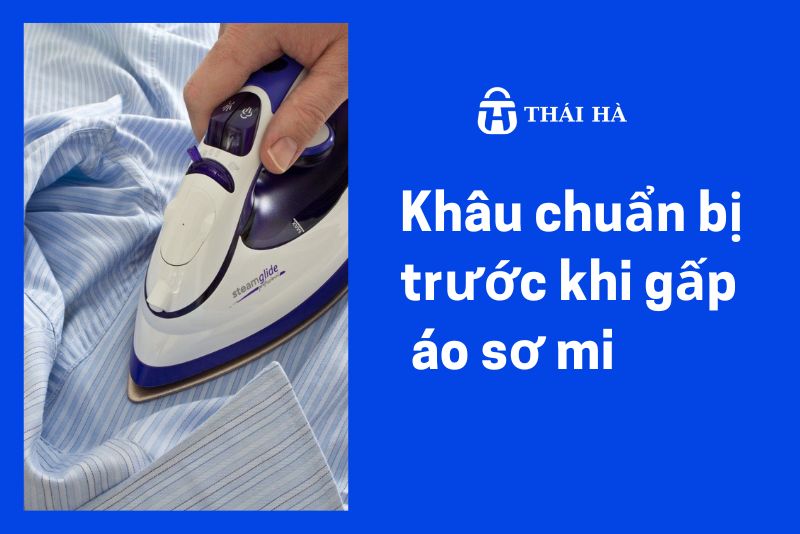 khâu chuẩn bị trước khi gấp áo sơ mi