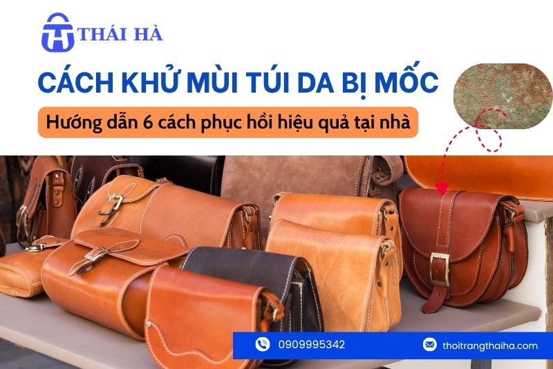 Cách khử mùi túi da bị mốc