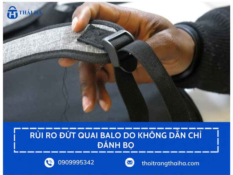 Rủi ro đứt quai balo do không dằn chỉ đánh bọ