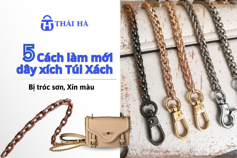 5 Cách làm mới dây xích túi xách bị tróc sơn