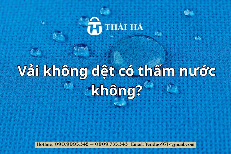 Vải không dệt có thấm nước không?