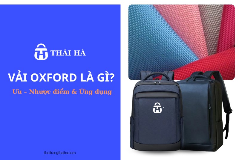 Vải Oxford là gì? Ưu – nhược điểm & ứng dụng thực tế 2025