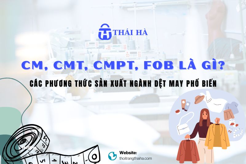Giá CM, CMPT, CMT và FOB là gì?