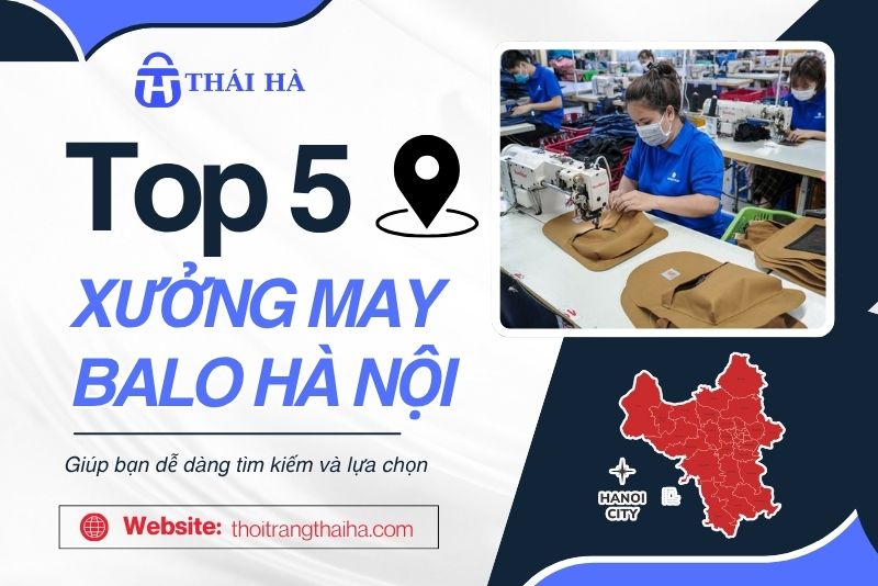 Top 5 xưởng may balo Hà Nội