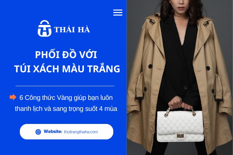 Phối đồ với túi xách màu trắng