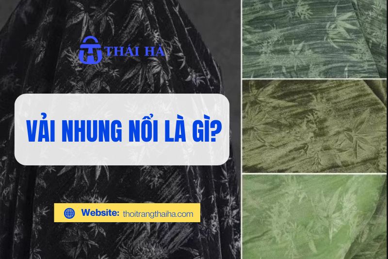 Vải nhung nổi là gì