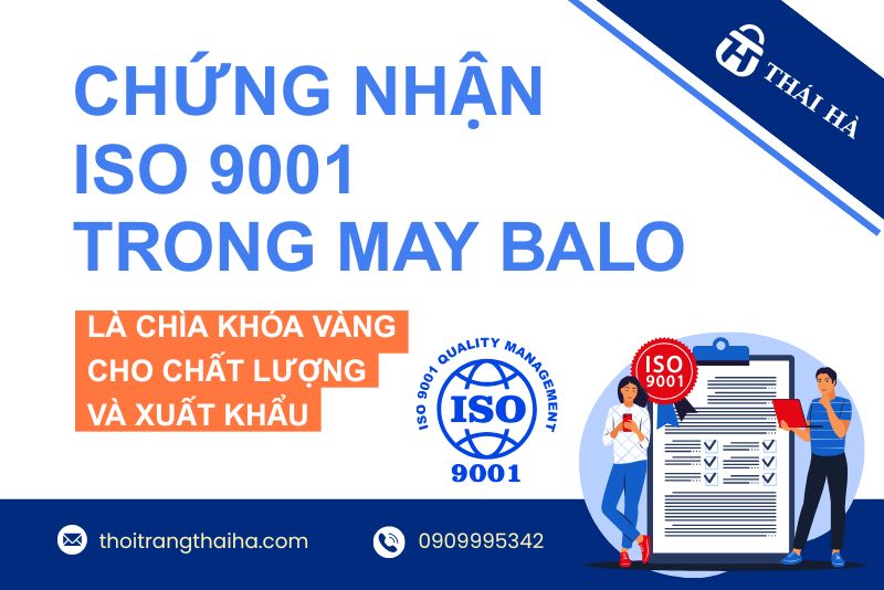 Chứng nhận ISO 9001 trong may balo