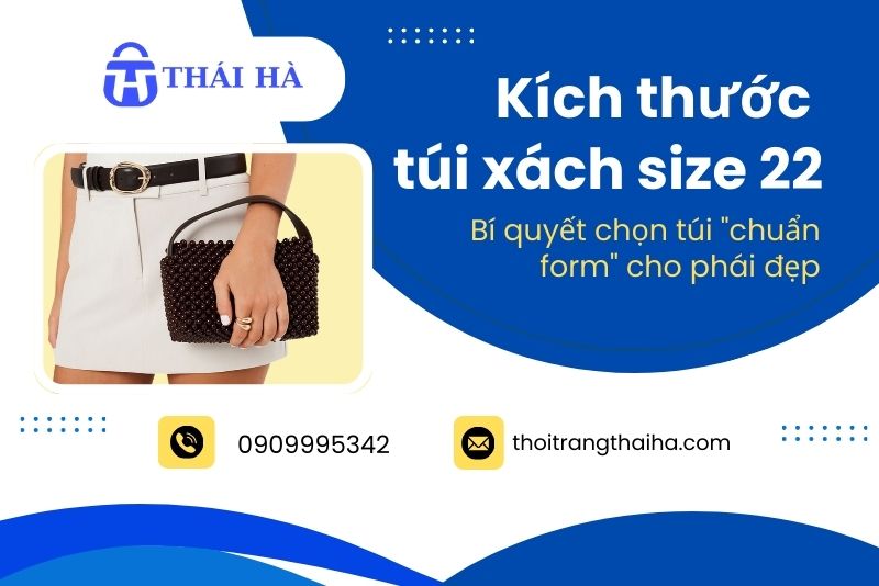 Kích thước túi xách size 22 là như thế nào?