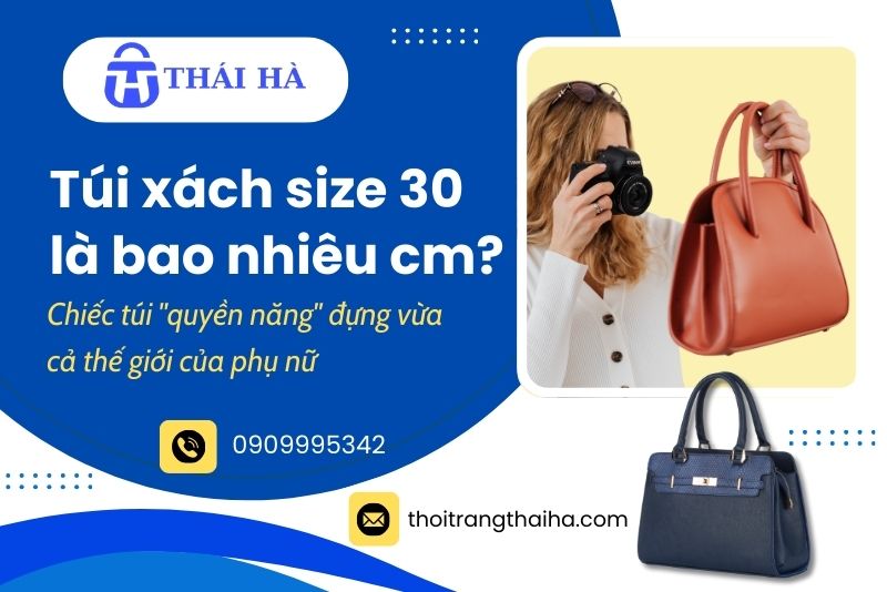 Túi xách size 30 là bao nhiêu cm