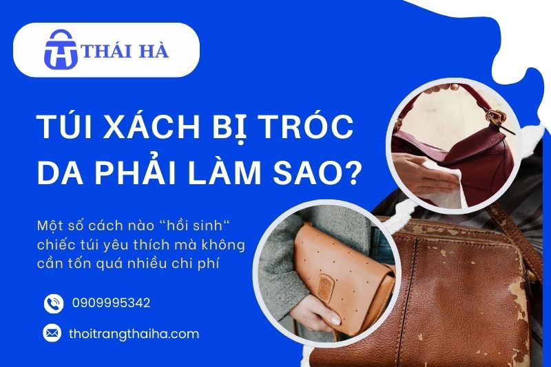 Túi xách bị tróc da phải làm sao