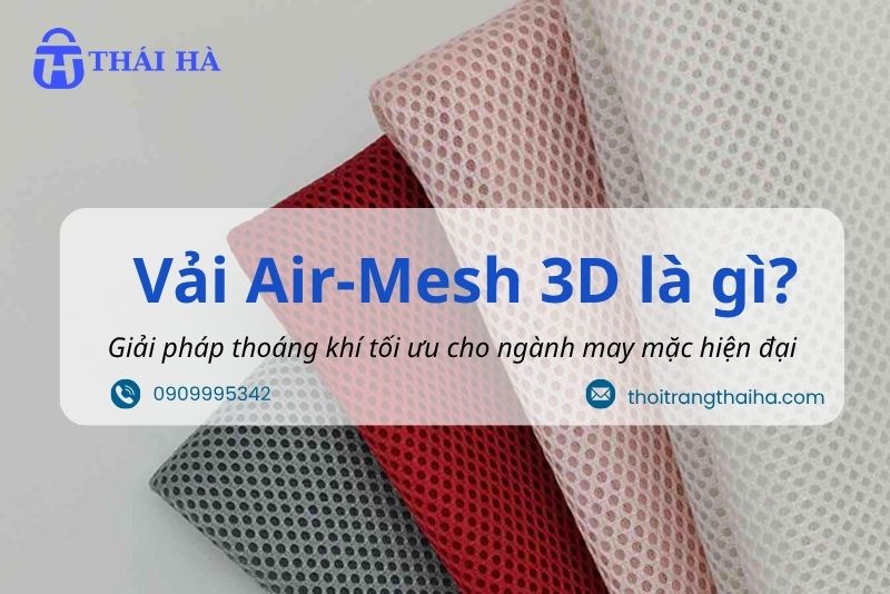 Vải Air-Mesh 3D là gì?