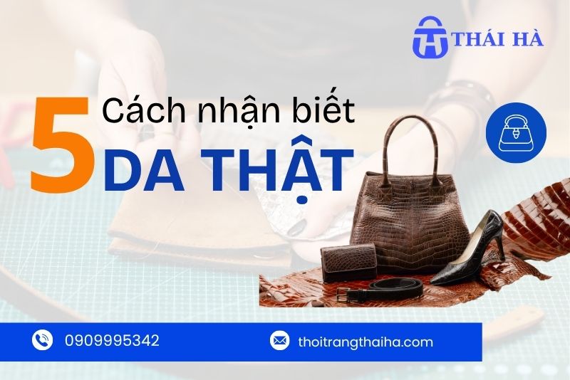 5 cách nhận biết da thật