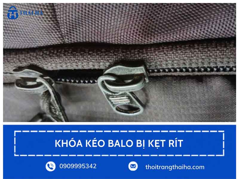 Khóa kéo balo bị kẹt rít