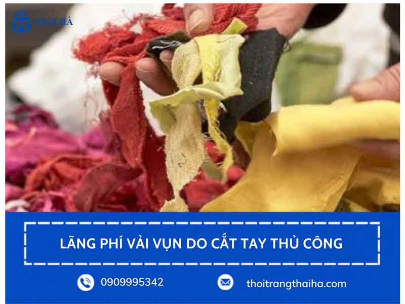 Lãng phí vải vụn do cắt tay thủ công